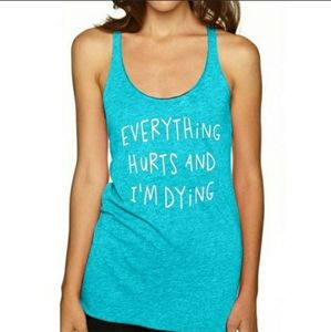 Everything hurts tshirt